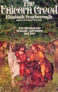 The Unicorn Creed (Argonia / Songs from the Seashell Archives Quartet #2) by Elizabeth Ann Scarborough