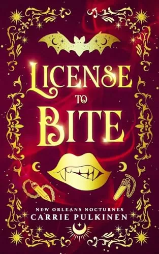 License to Bite: A Paranormal Romantic Comedy (New Orleans Nocturnes #1) by Carrie Pulkinen