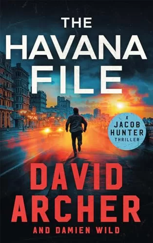The Havana File (Jacob Hunter #3) by David Archer
