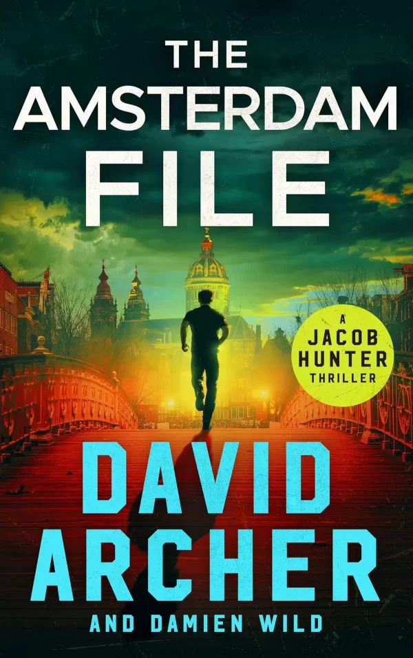 The Amsterdam File (Jacob Hunter #4) by David Archer