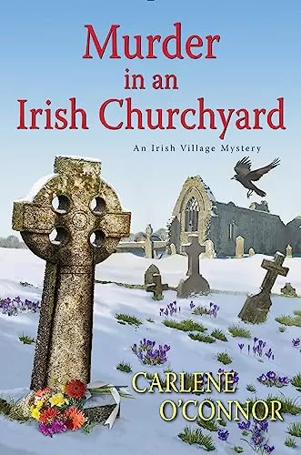Murder in an Irish Churchyard (An Irish Village Mystery #3) by Carlene O'Connor