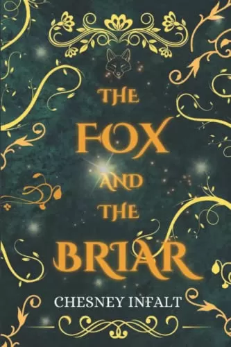 The Fox and the Briar: A Faerie Sleeping Beauty Retelling (Once Upon a Reimagined Time) by Chesney Infalt