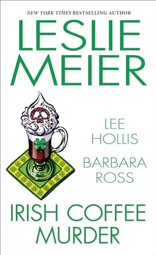 Irish Coffee Murder by Leslie Meier, Lee Hollis, Barbara Ross