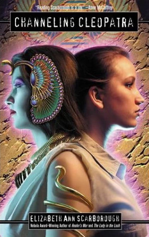 Channeling Cleopatra (Cleopatra Series #1) by Elizabeth Ann Scarborough