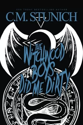 The Witchwood Boys Did Me Dirty (The Witchwood Boys #3) by C.M. Stunich