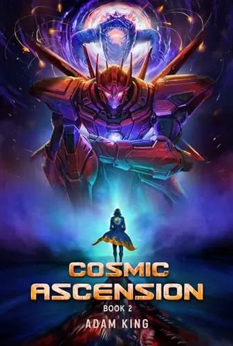 Cosmic Ascension Book 2 (Cosmic Ascension #2) by Adam King