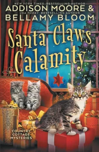 Santa Claws Calamity (Country Cottage Mysteries #3) by Addison Moore