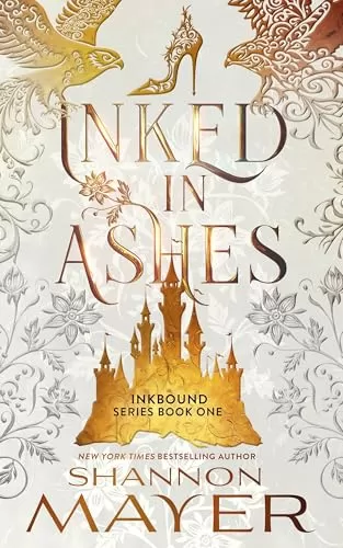 Inked in Ashes: A Twisted Fairy Tale (Inkbound #1) by Shannon Mayer