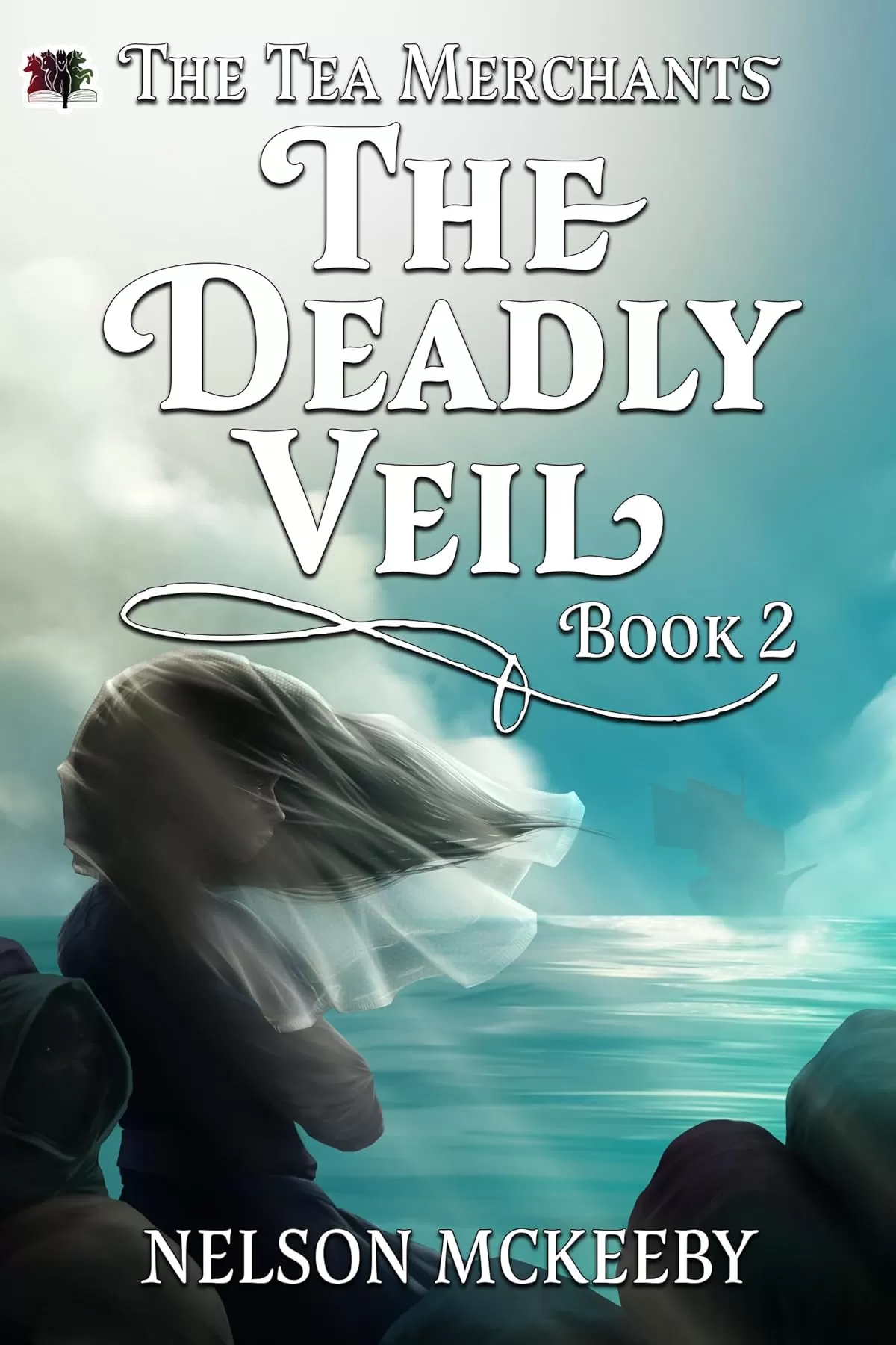 The Deadly Veil (The Tea Merchant #2) by Nelson McKeeby