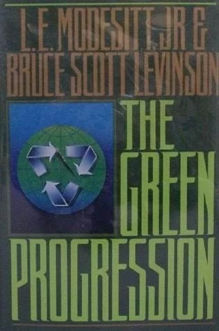 The Green Progression by L. E. Modesitt, Jr., Bruce Scott Levinson