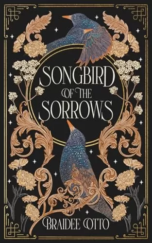 Songbird of the Sorrows (Myths of the Empyrieos #1) by Braidee Otto