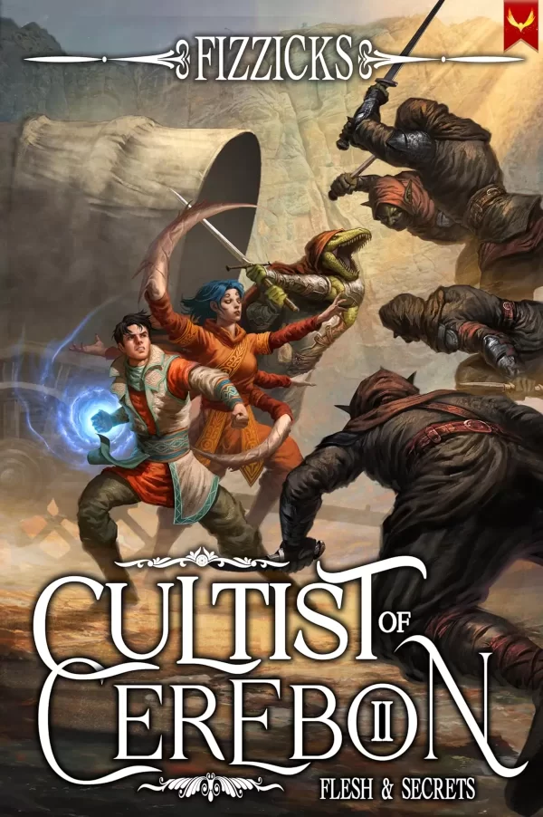 Flesh and Secrets: A LitRPG Adventure (Cultist of Cerebon #2) by Fizzicks