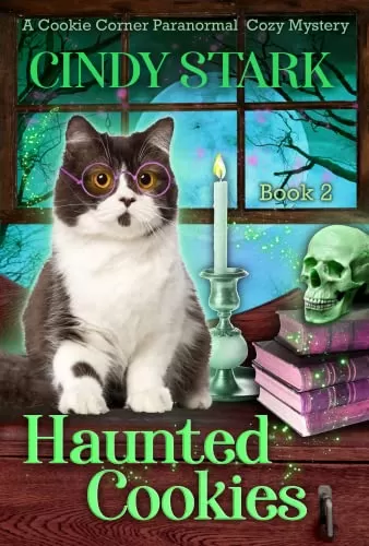 Haunted Cookies (Cookie Corner Paranormal Cozy Mysteries #2) by Cindy Stark