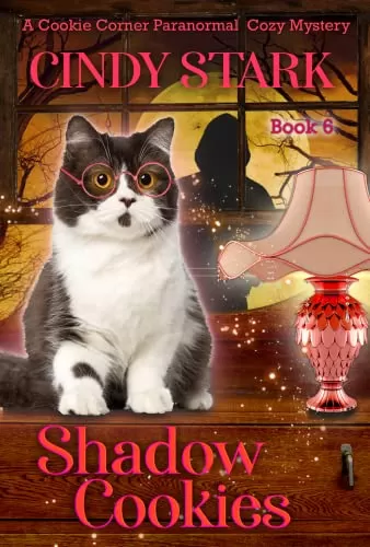 Shadow Cookies (Cookie Corner Paranormal Cozy Mysteries #6) by Cindy Stark