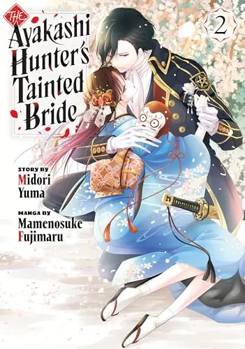 The Ayakashi Hunter's Tainted Bride 2 (The Ayakashi Hunter's Tainted Bride #2) by Mamenosuke Fujimaru