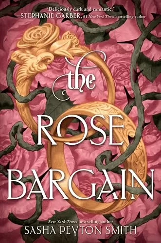 The Rose Bargain (The Rose Bargain #1) by Sasha Peyton Smith