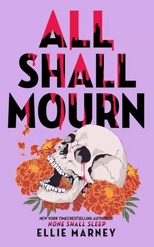 All Shall Mourn (The None Shall Sleep Sequence #3) by Ellie Marney