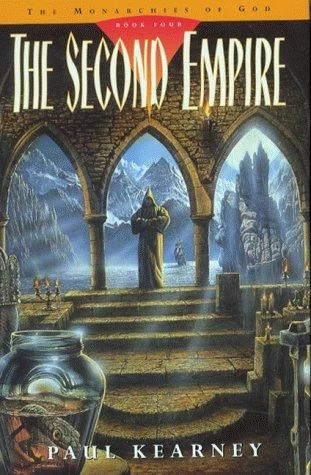 The Second Empire (The Monarchies of God #4) by Paul Kearney