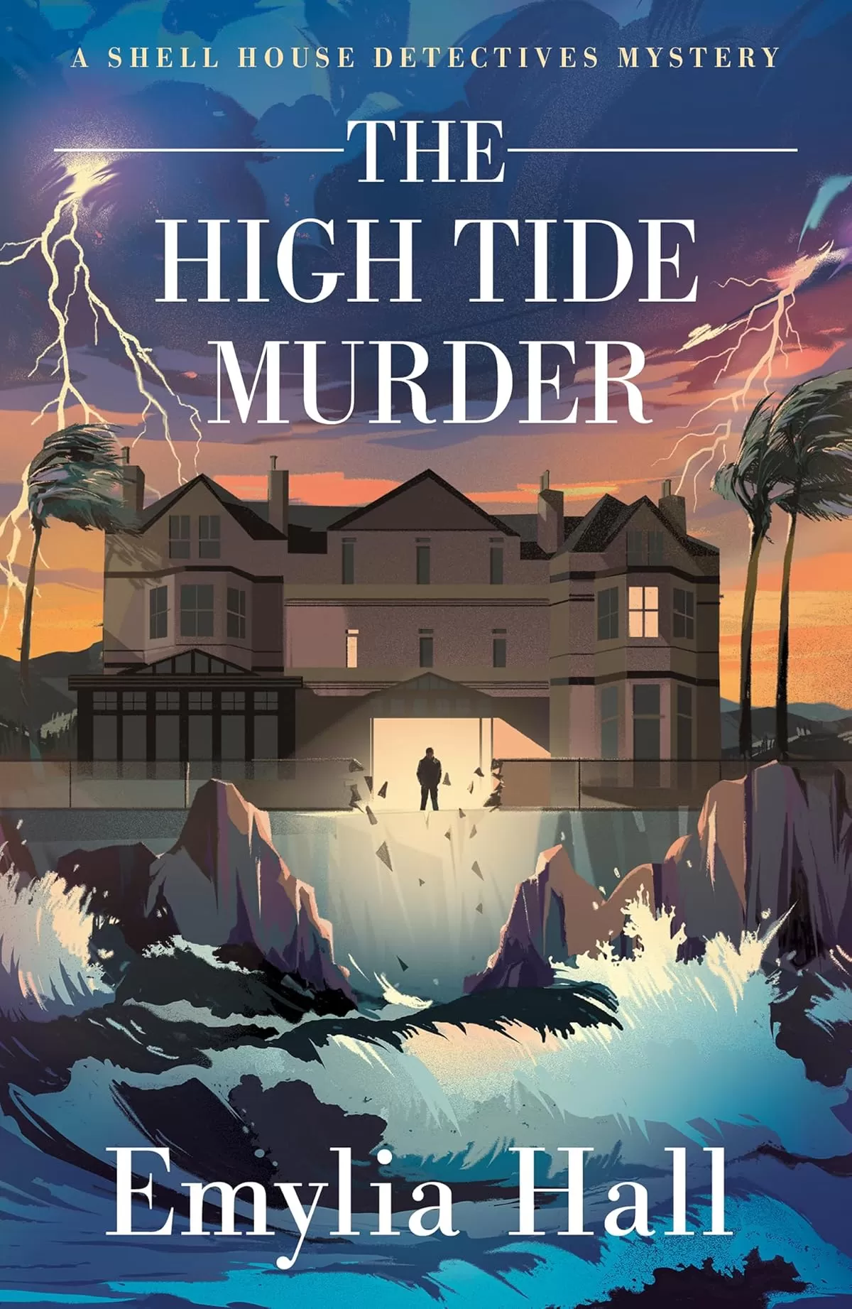 The High Tide Murder (Shell House Detectives Mysteries #6) by Emylia Hall