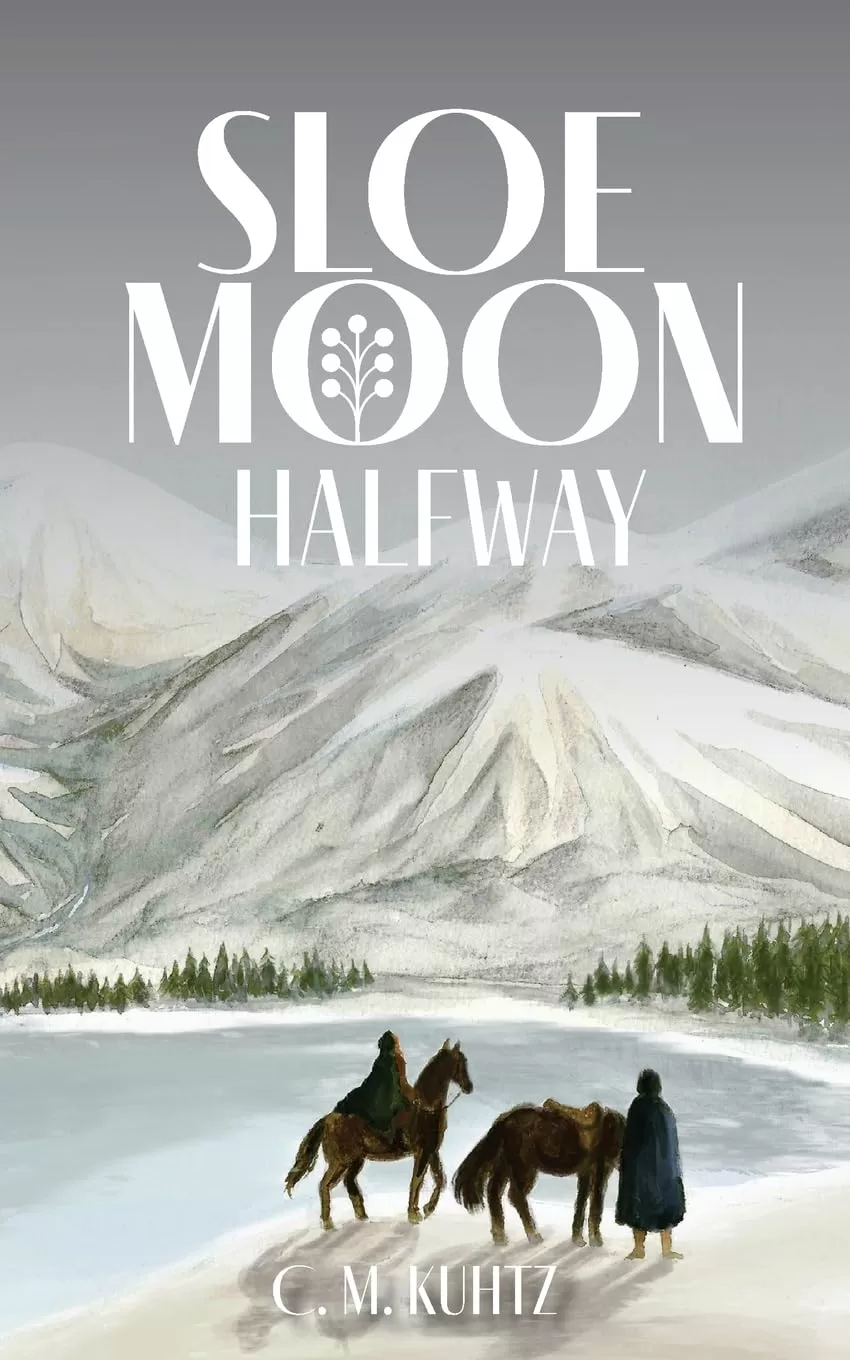 Sloe Moon: Halfway (Sloe Moon #5) by C M Kuhtz