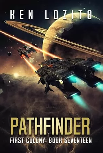 Pathfinder (First Colony #17) by Ken Lozito