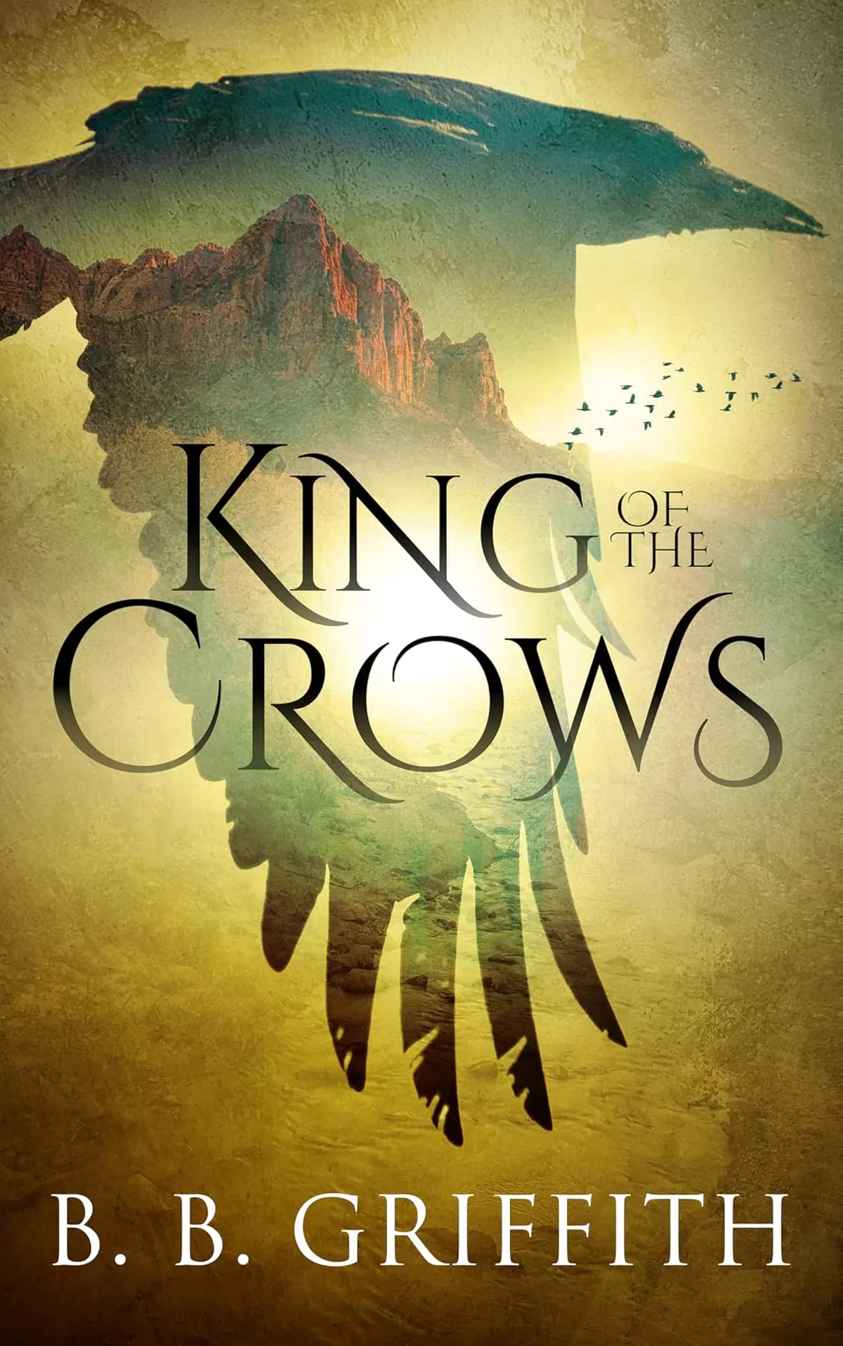 King of the Crows (Vanished #7) by B. B. Griffith