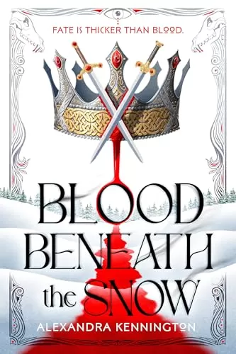 Blood Beneath the Snow (Blood & Souls Duology #1) by Alexandra Kennington