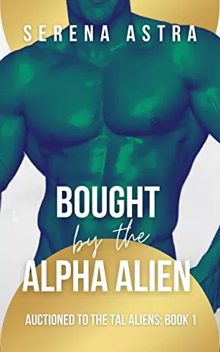 Bought by the Alpha Alien