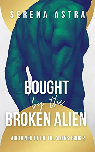 Bought by the Broken Alien