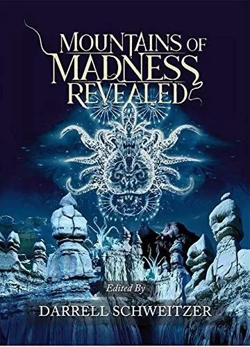 Mountains of Madness Revealed by Darrell Schweitzer