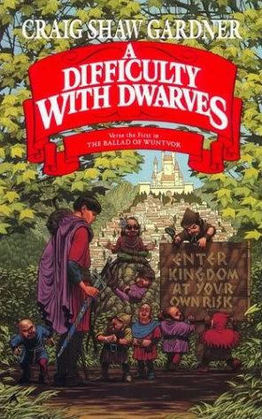 A Difficulty with Dwarves (The Ballad of Wuntvor #1) by Craig Shaw Gardner