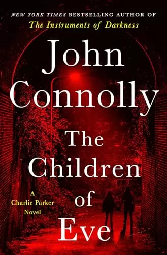 The Children of Eve (Charlie Parker #22) by John Connolly