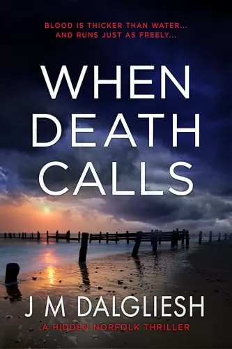 When Death Calls (Hidden Norfolk #16) by J M Dalgliesh