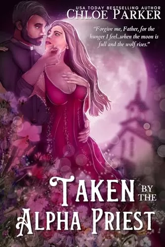 Taken by the Alpha Priest (Moonbound Mates #1) by Chloe Parker