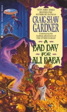 A Bad Day for Ali Baba (Arabian Nights #2) by Craig Shaw Gardner