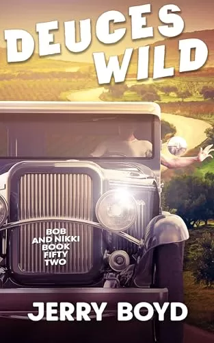 Deuces Wild (Bob and Nikki #52) by Jerry Boyd
