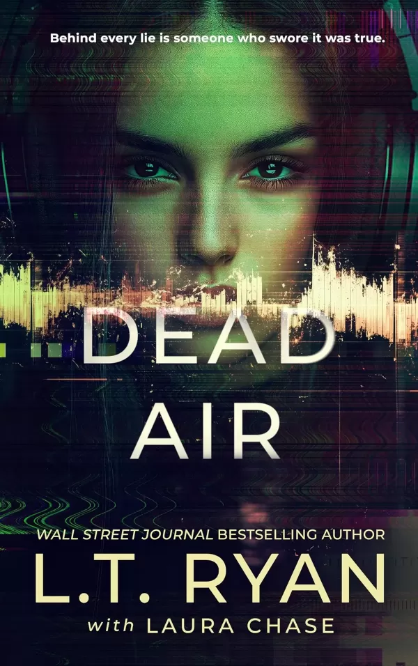 Dead Air (Savannah Shadows Psychological Thrillers #3) by L.T. Ryan, Laura Chase