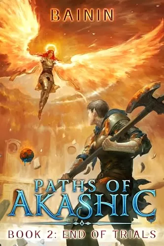 End of Trials (Paths of Akashic #2) by Bainin