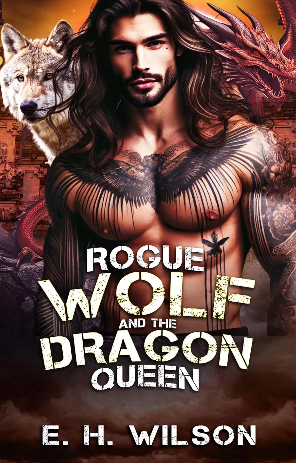 Rogue Wolf and the Dragon Queen: A Wolf Enemies-to-Lovers Romance (Duskhaven Grove Shifter Destinies Series #6) by E. H. Wilson