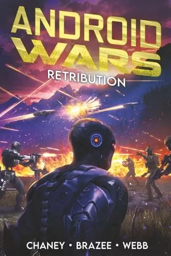 Retribution (Android Wars #3) by J.N. Chaney, Jonathan P. Brazee, Thomas Webb