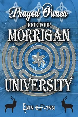 Frayed Owner (Morrigan University #4) by Erin R Flynn