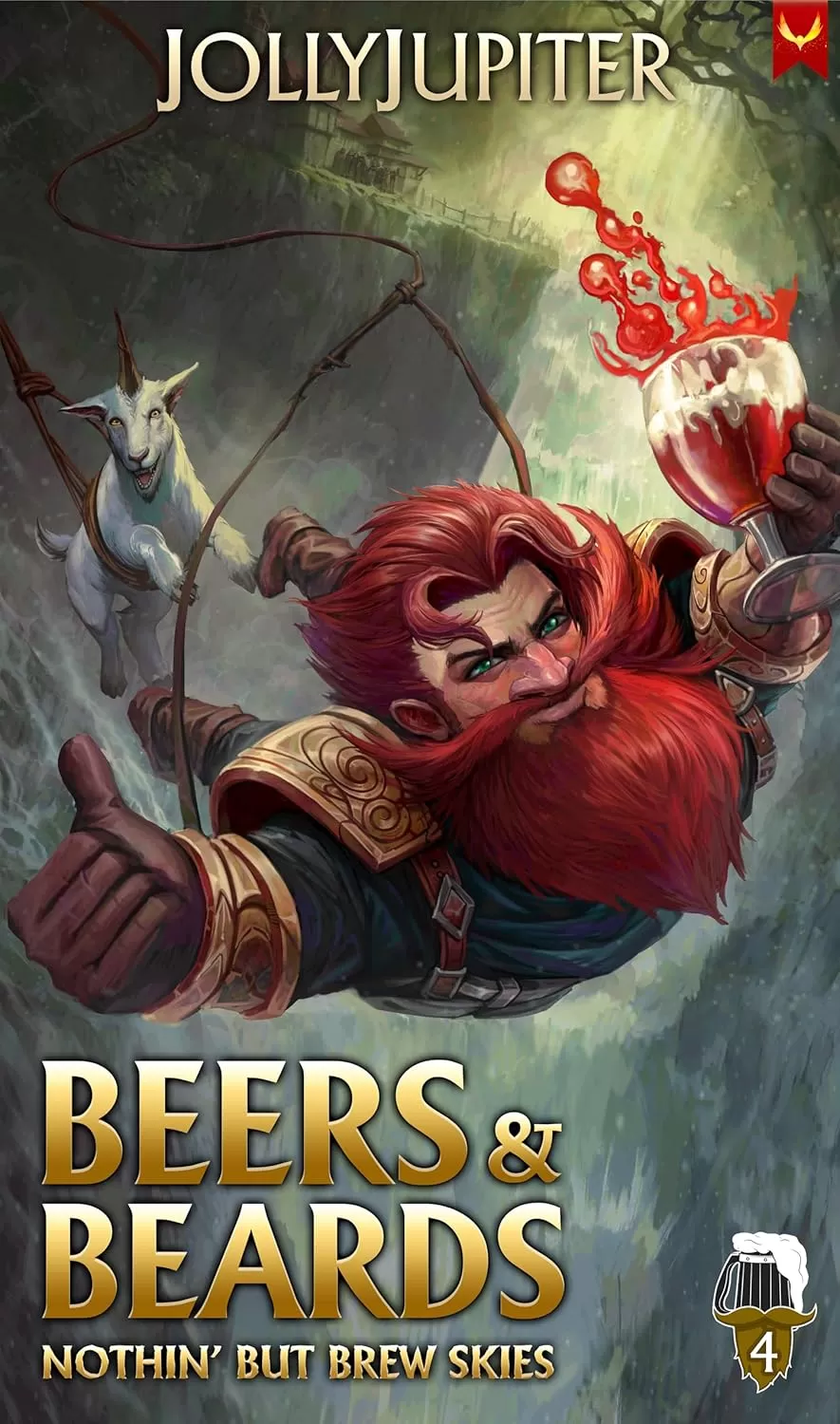 Nothing but Brew Skies: A Cozy Fantasy LitRPG (Beers and Beards #4) by JollyJupiter