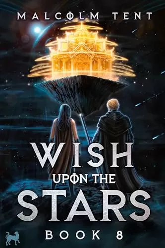 Wish Upon the Stars 8: A Cultivation LitRPG Adventure (Wish Upon the Stars #8) by Malcolm Tent