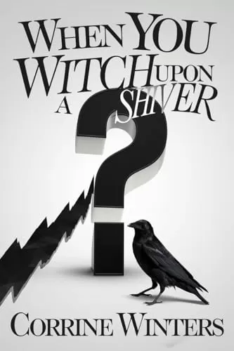 When You Witch Upon A Shiver (Foxglove Falls Mysteries #15) by Corrine Winters