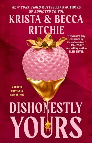 Dishonestly Yours (Webs We Weave #1) by Krista Ritchie, Becca Ritchie