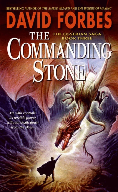 The Commanding Stone (The Osserian Saga #3) by David Forbes