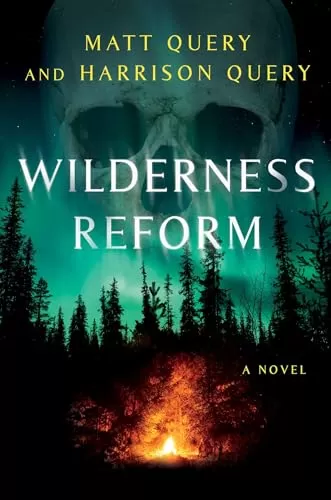 Wilderness Reform by Matt Query, Harrison Query