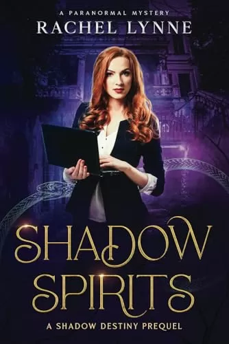 Shadow Spirits (The Shadow Destiny Series) by Rachel Lynne