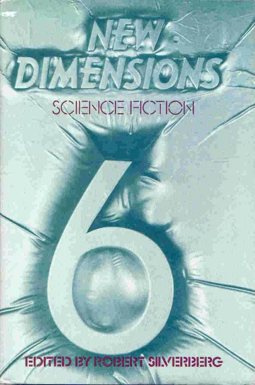 New Dimensions Science Fiction Number 6 (New Dimensions #6) by Robert Silverberg