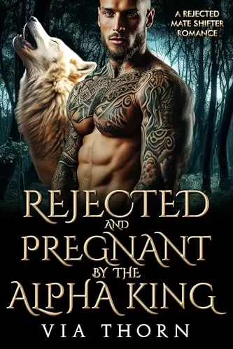 Rejected and Pregnant by the Alpha King